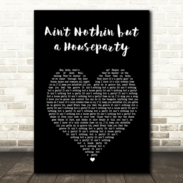 The Showstoppers Ain't Nothin but a Houseparty Black Heart Song Lyric Art Print