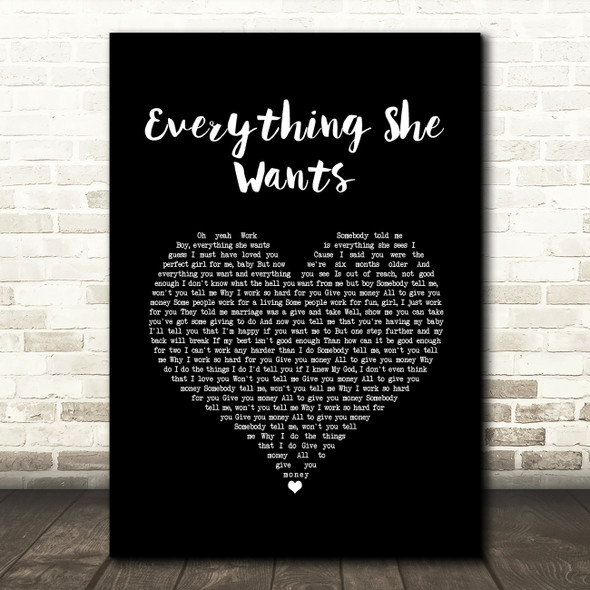 Wham! Everything She Wants Black Heart Song Lyric Art Print