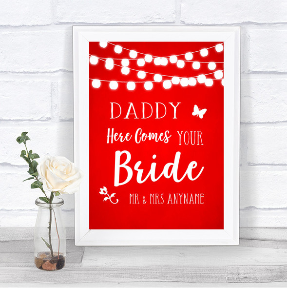 Red Watercolour Lights Daddy Here Comes Your Bride Personalized Wedding Sign