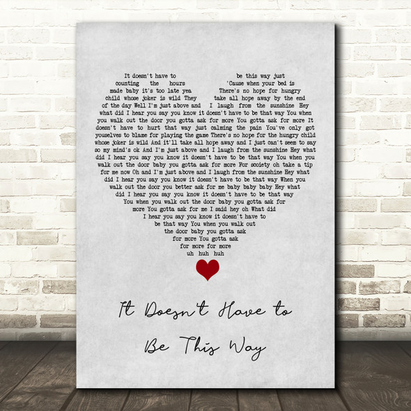 The Blow Monkeys It Doesn't Have to Be This Way Grey Heart Song Lyric Art Print