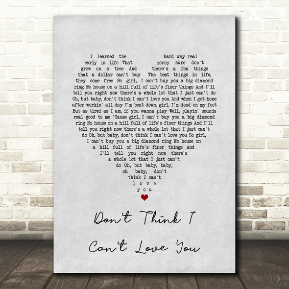 Jake Owen Don't Think I Can't Love You Grey Heart Song Lyric Art Print