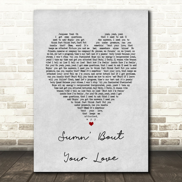 Jacquees Sumn' Bout Your Love Grey Heart Song Lyric Art Print