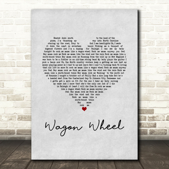 Bob Dylan Wagon Wheel Grey Heart Song Lyric Art Print