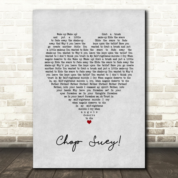 System Of A Down Chop Suey! Grey Heart Song Lyric Art Print