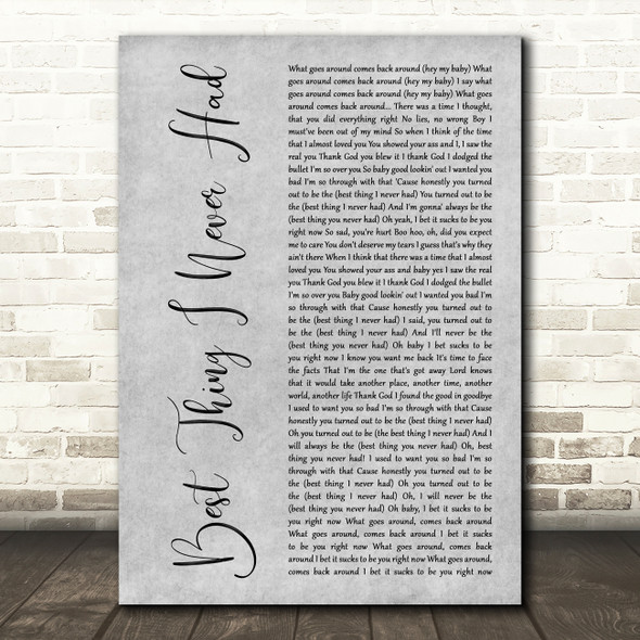 Beyoncé Best Thing I Never Had Grey Rustic Script Song Lyric Art Print