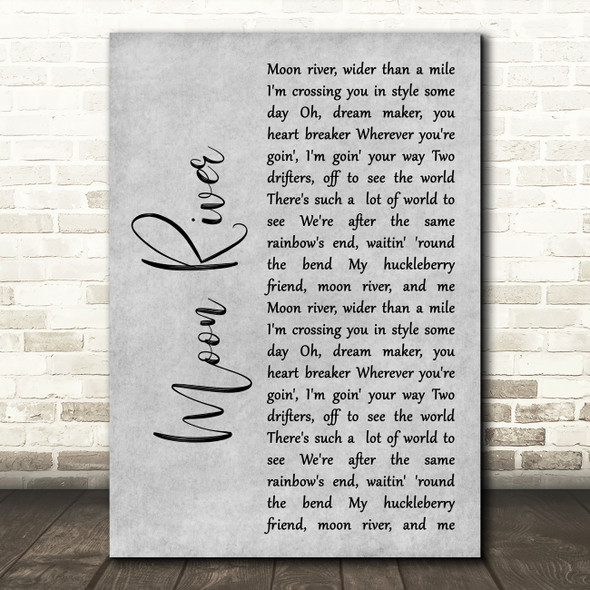 Audrey Hepburn Moon River Grey Rustic Script Song Lyric Art Print