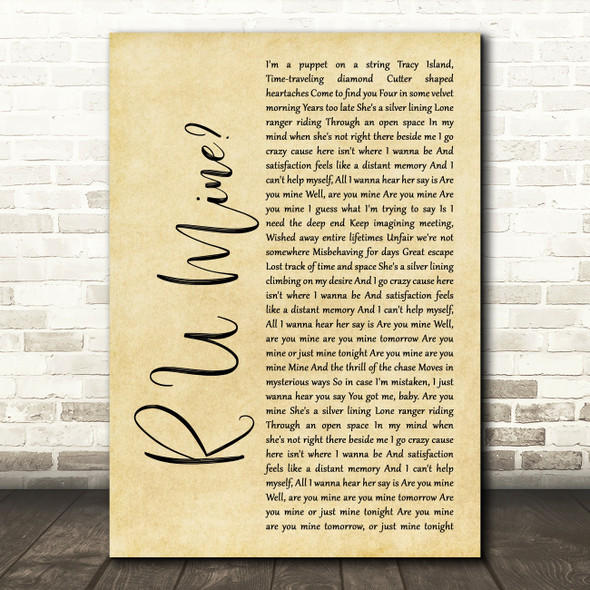 Arctic Monkeys R U Mine Rustic Script Song Lyric Art Print