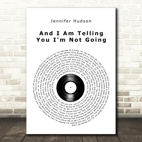 Jennifer Hudson And I Am Telling You I'm Not Going Vinyl Record Song Lyric Art Print