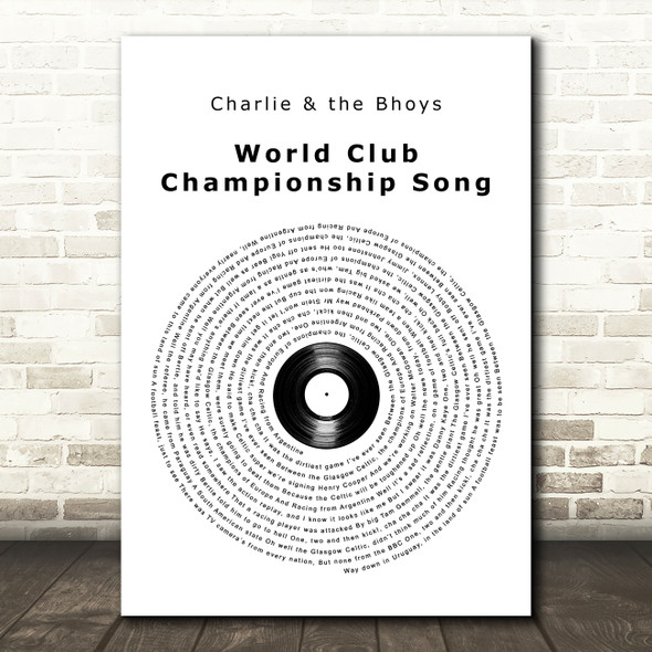 Charlie & the Bhoys World Club Championship Song Vinyl Record Song Lyric Art Print
