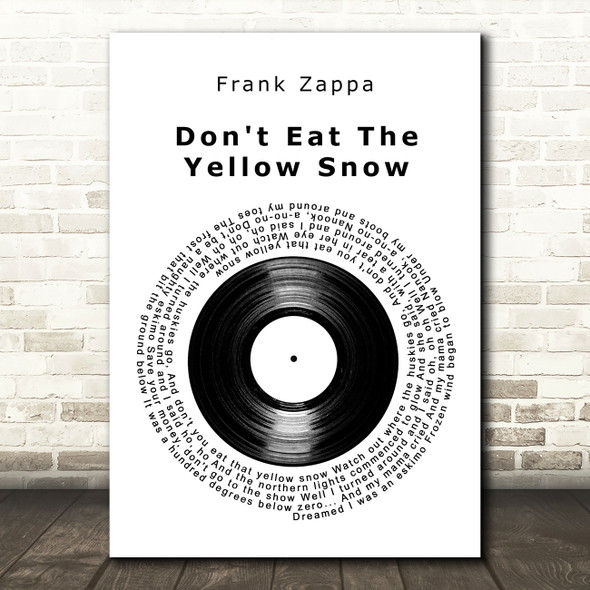 Frank Zappa Don't Eat The Yellow Snow Vinyl Record Song Lyric Art Print
