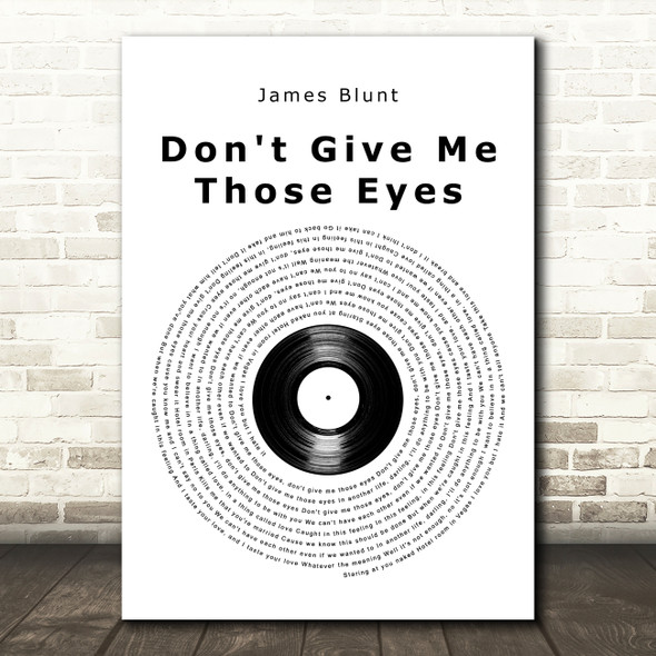 James Blunt Don't Give Me Those Eyes Vinyl Record Song Lyric Art Print