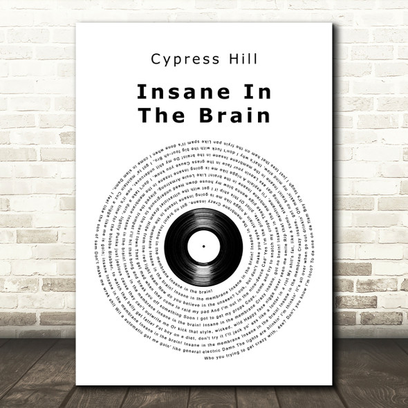 Cypress Hill Insane In The Brain Vinyl Record Song Lyric Art Print