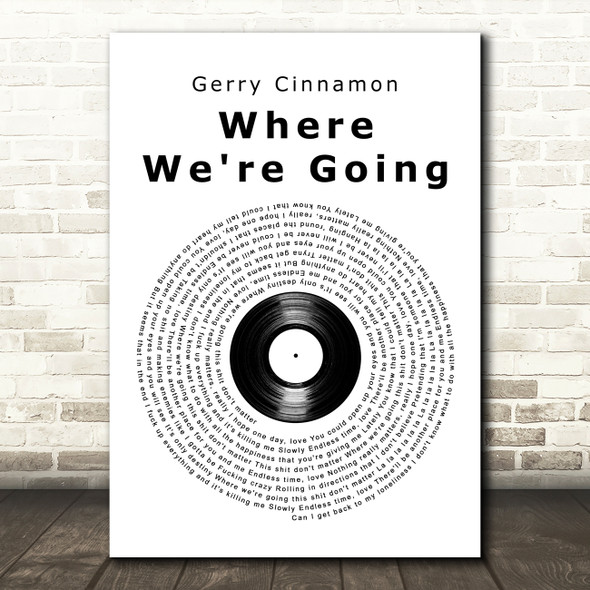 Gerry Cinnamon Where We're Going Vinyl Record Song Lyric Art Print