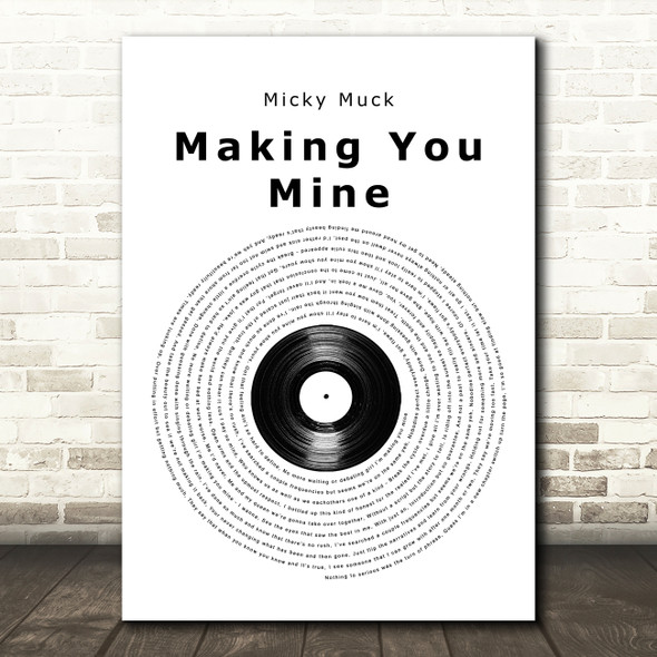 Micky Muck Making You Mine Vinyl Record Song Lyric Art Print