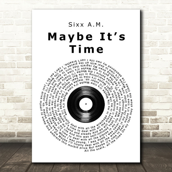 Sixx A.M. Maybe It's Time Vinyl Record Song Lyric Art Print
