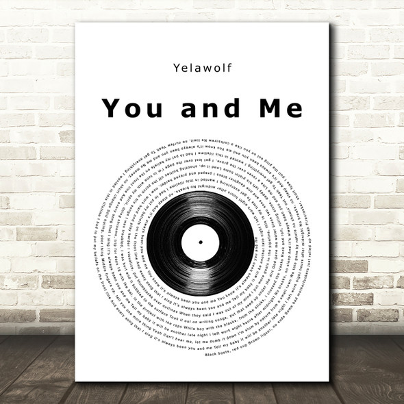 Yelawolf You and Me Vinyl Record Song Lyric Art Print