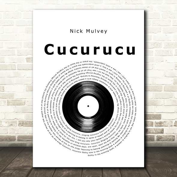 Nick Mulvey Cucurucu Vinyl Record Song Lyric Art Print