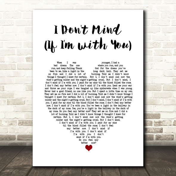 Brian Fallon I Don't Mind (If I'm with You) White Heart Song Lyric Art Print