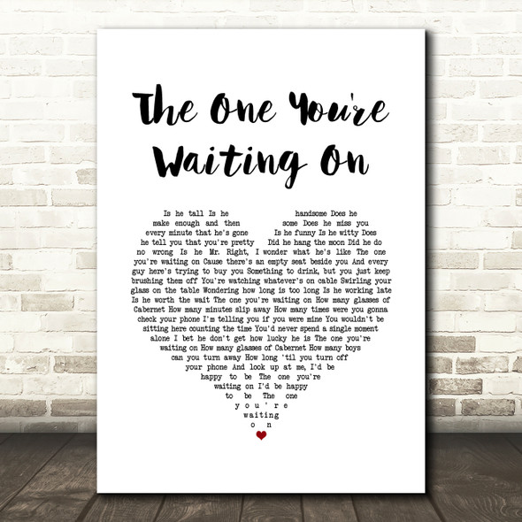 Alan Jackson The One You're Waiting On White Heart Song Lyric Art Print