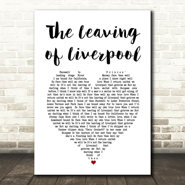 The Spinners The Leaving of Liverpool White Heart Song Lyric Art Print