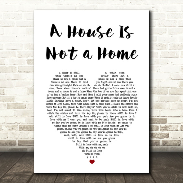 Burt Bacharach A House Is Not a Home White Heart Song Lyric Art Print