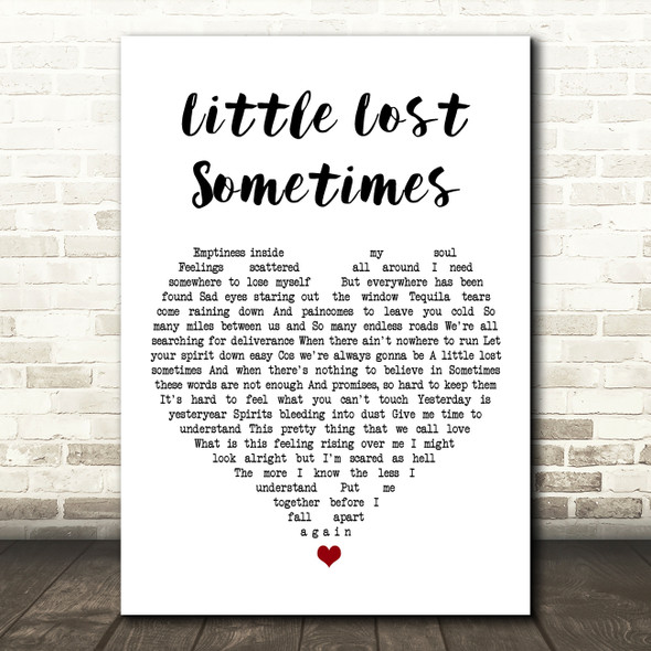 Almighty Little Lost Sometimes White Heart Song Lyric Art Print