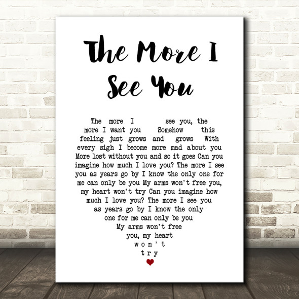 Chris Montez The More I See You White Heart Song Lyric Art Print
