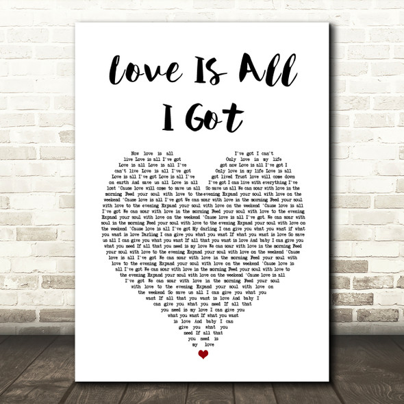 Jon Gooch & Crystal Fighters Love Is All I Got White Heart Song Lyric Art Print
