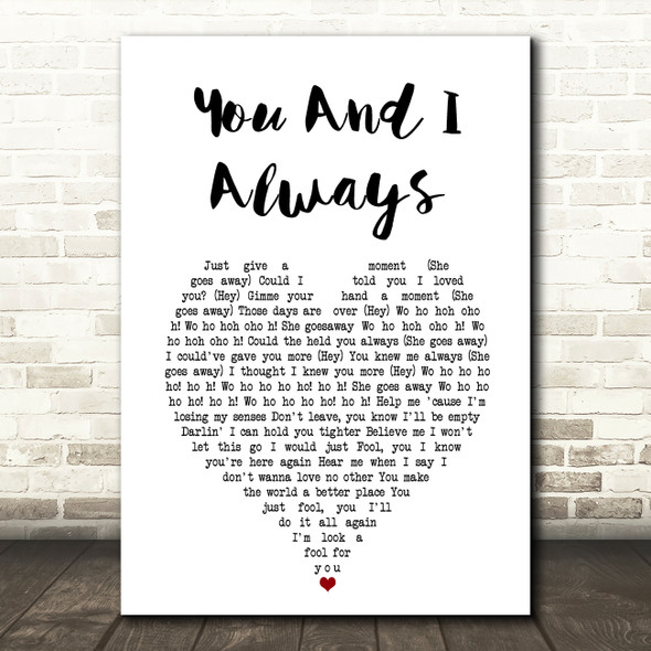 Jake Isaac You And I Always White Heart Song Lyric Art Print