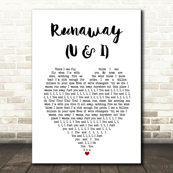 Galantis Runaway (U & I) White Heart Song Lyric Art Print
