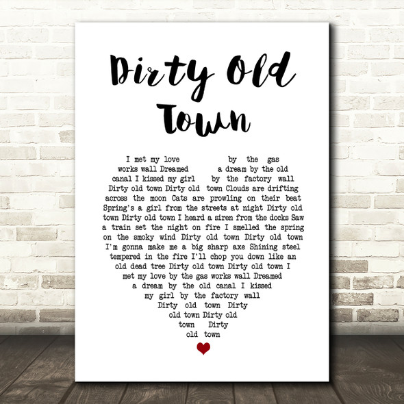 The Pogues Dirty Old Town White Heart Song Lyric Art Print