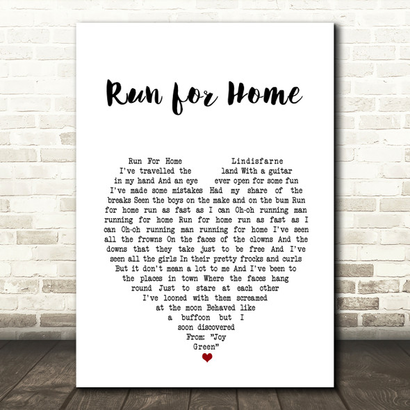 Lindisfarne Run for Home White Heart Song Lyric Art Print