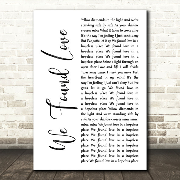 We Found Love White Script Song Lyric Art Print