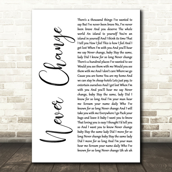 Picture This Never Change White Script Song Lyric Art Print