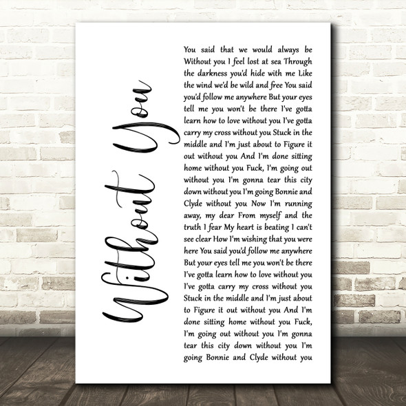 Avicii feat Sandro Cavazza Without You White Script Song Lyric Art Print