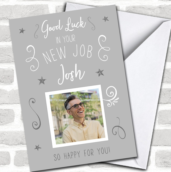 Good Luck In Your New Job Happy For You Grey Silver Photo Personalized Card