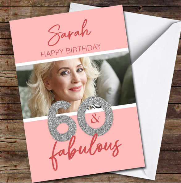 60th Peach Silver Glitter 60 & Fabulous Photo Personalized Birthday Card