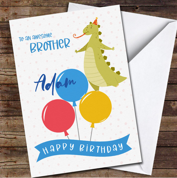 Cute Dinosaur Balloons Awesome Brother Happy Birthday Personalized Birthday Card