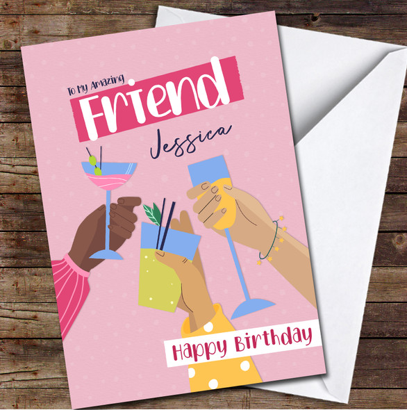 Friend Hands Hold Cocktails Any Text Personalized Birthday Card