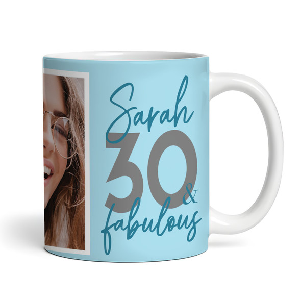 30 & Fabulous 30th Birthday Gift Blue Photo Tea Coffee Cup Personalized Mug