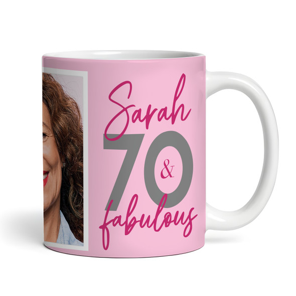 70 & Fabulous 70th Birthday Gift For Her Pink Photo Tea Coffee Personalized Mug