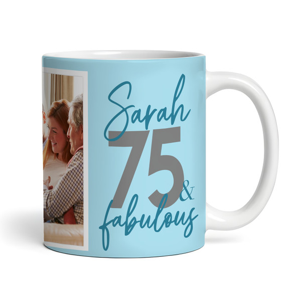 75 & Fabulous 75th Birthday Gift Blue Photo Tea Coffee Cup Personalized Mug