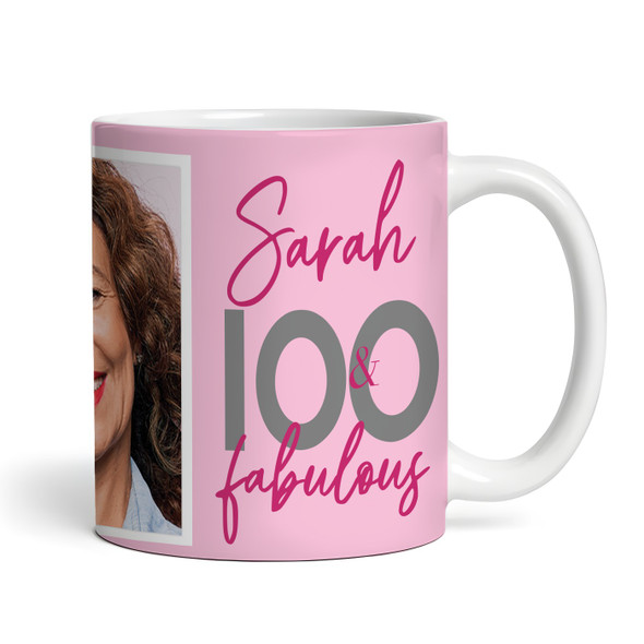 100 & Fabulous 100th Birthday Gift For Her Pink Photo Personalized Mug