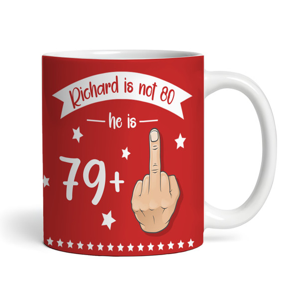 Funny 80th Birthday Gift Middle Finger 79+1 Joke Red Photo Personalized Mug