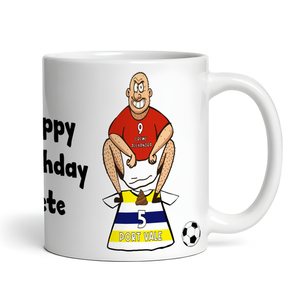 Crewe Alexandra Shitting On Vale Funny Soccer Gift Team Personalized Mug