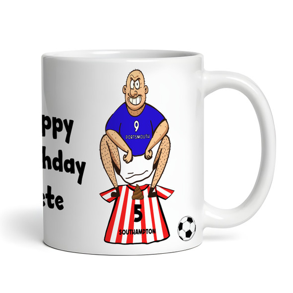 Portsmouth Shitting On Southampton Funny Soccer Gift Team Personalized Mug