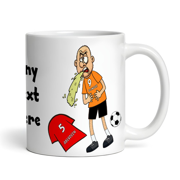 Dundee Vomiting On Aberdeen Funny Soccer Gift Team Rivalry Personalized Mug