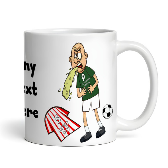 Plymouth Vomiting On Exeter Funny Soccer Gift Team Rivalry Personalized Mug