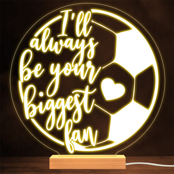 Always Be Your Biggest Fan English Football Soccer Sports Personalized Gift Lamp Night Light