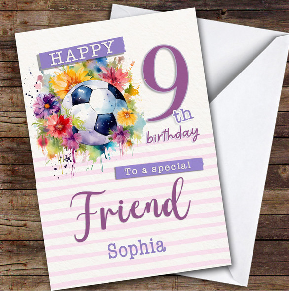 Friend 9th Floral Girl Footballer Football Custom Personalized Birthday Card